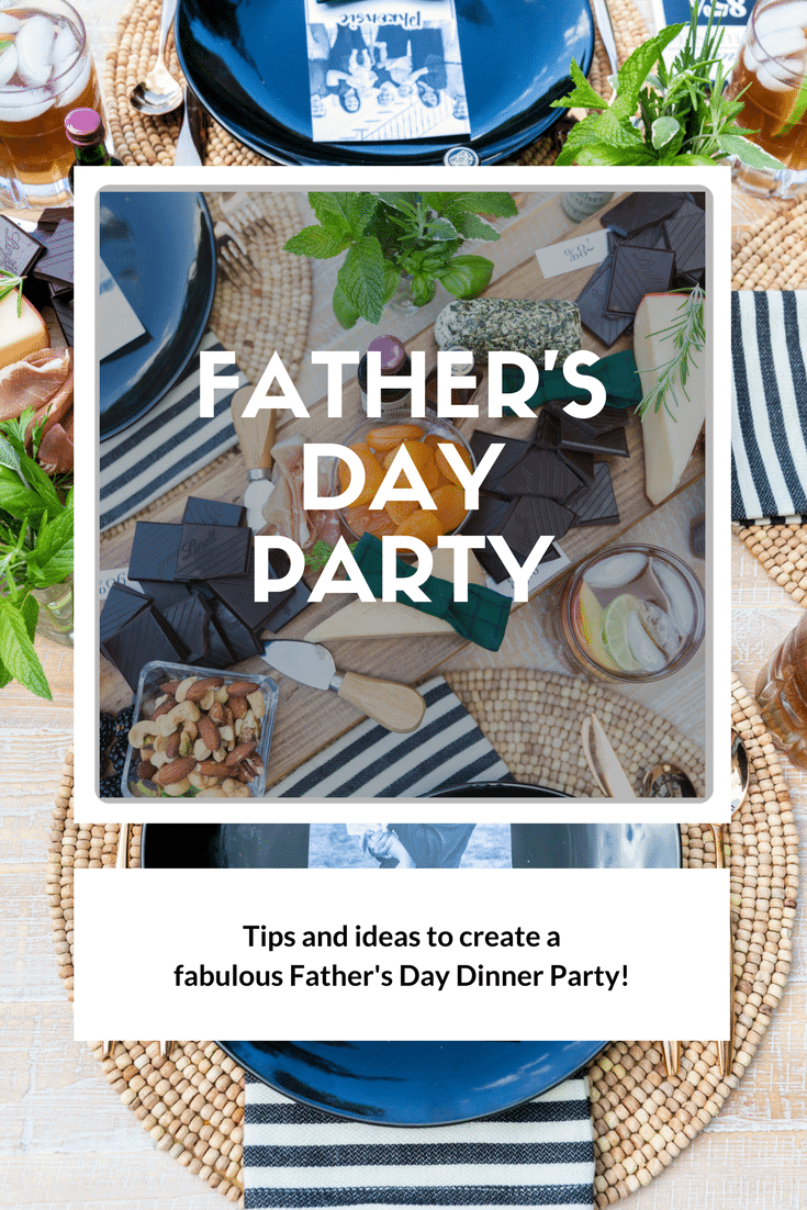 Throw the best Father's Day Dinner Party, unique ideas to personalize it for Dad!